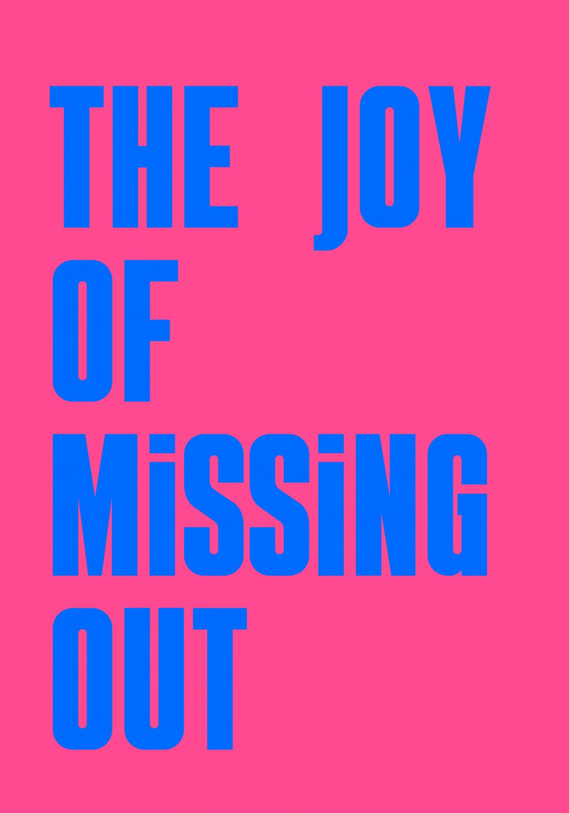 Poster - The Joy of Missing Out